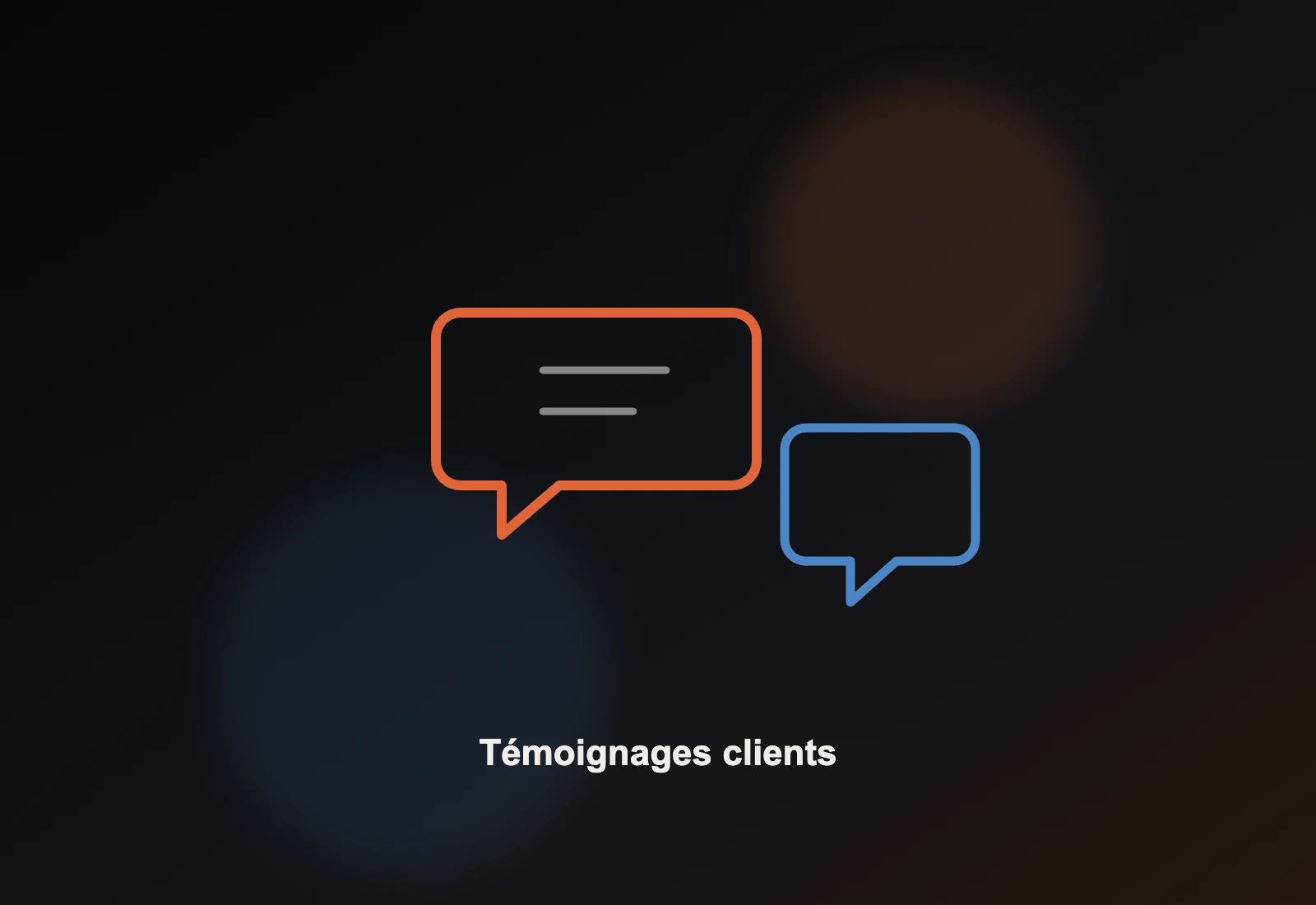 Les témoignages clients rassurent et font choisir